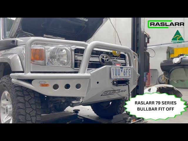 RASLARR - 79 series Bullbar fitment guide