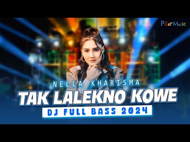 DJ STYLE TAK LALEKNO KOWE - NELLA KHARISMA - FULL BASS TRAP NGUK VIRAL TIKTOK (Official Music Video)