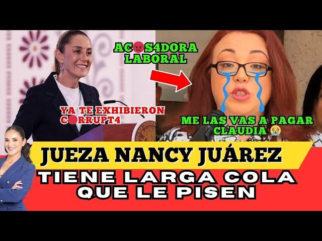 Salen TRAPOS SUCIOS de la JUEZA NANCY JUÁREZ