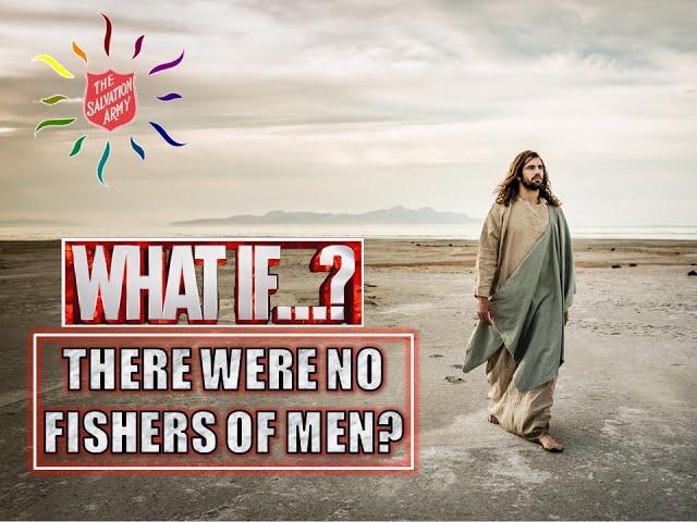 Sunshine Salvos Online Service September 8 2024 "What if there were no fishers of men" Edition