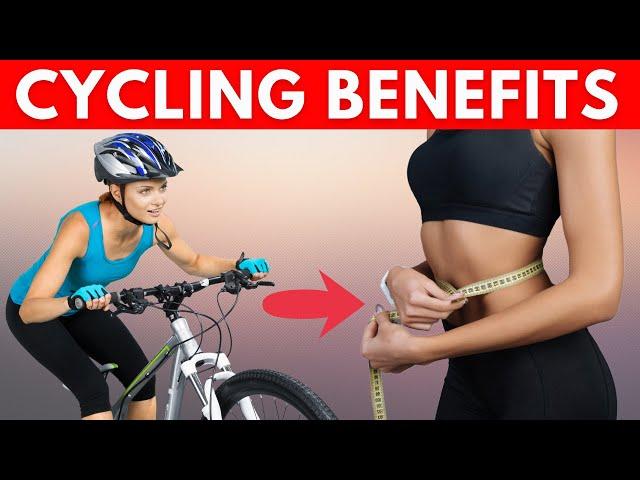 CYCLING BENEFITS - 17 Reasons to Start Doing Cycling Every Day