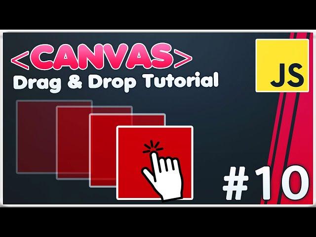 Canvas Drag & Drop Objects Tutorial | HTML5 Canvas JavaScript Tutorial [#10]