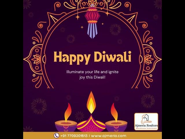 ILLUMINATE YOUR LIFE AND IGNITE JOY THIS DIWALI - HAPPY DIWALI FROM AJMERIA REALTORS!