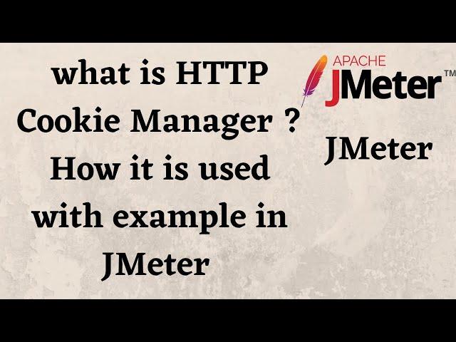 what is HTTP Cookie Manager ? How it is used with example in JMeter