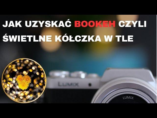 Jak uzyskać BOOKEH czyli świetlne kółeczka w tle