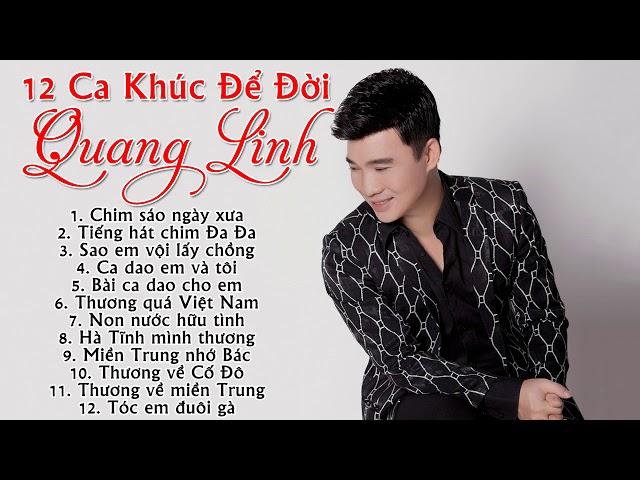 Tuyển Chọn 12 Ca Khúc Để Đời Hay Nhất 2017 của Quang Linh