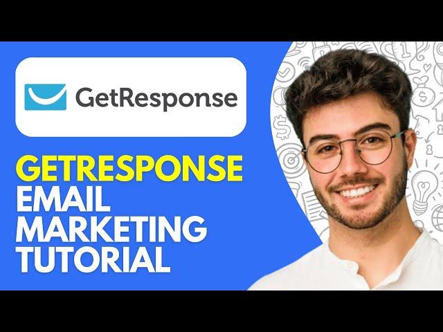 GetResponse Email Marketing Tutorial (2024) How to Use GetResponse for Beginners