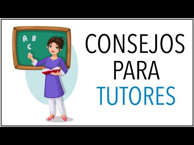 Consejos Para MAESTROS TUTORES Principiantes