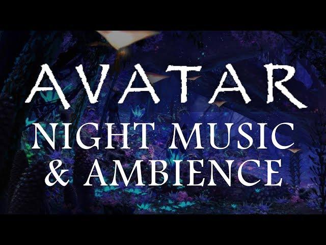 Avatar Music & Ambience - Pandora at Night (Bioluminescence, Forest Sounds and Occasional Rain)