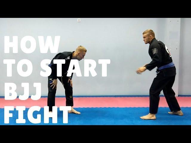 How to start bjj fight