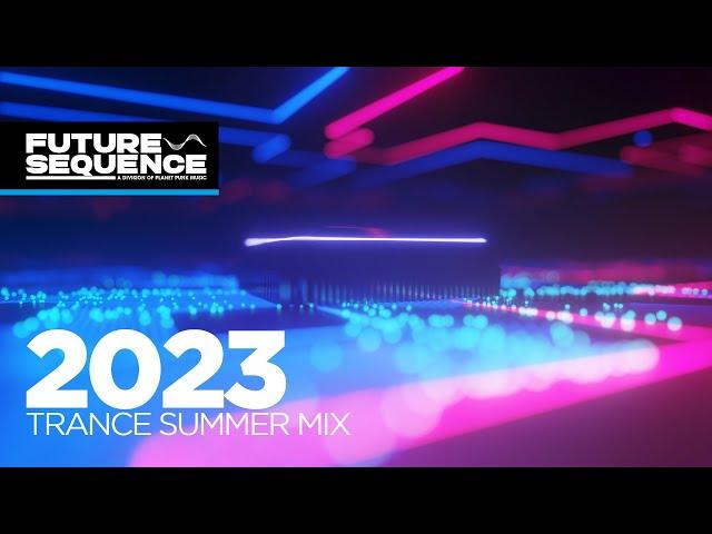 Trance Summer Mix 2023 /  Best of Trance, Vocal Trance & Uplifting Trance