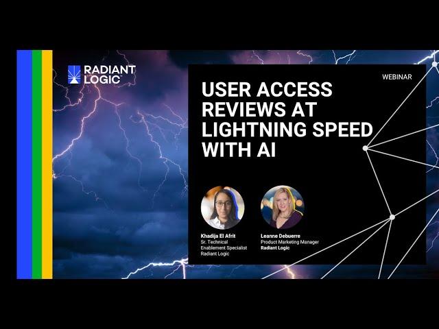 Radiant Logic Webinar: User Access Reviews at Lightning Speed with AI