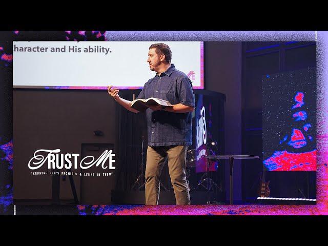 Trust Me | Part 10 - Living in the Promises (Pastor Aaron Wolfe)