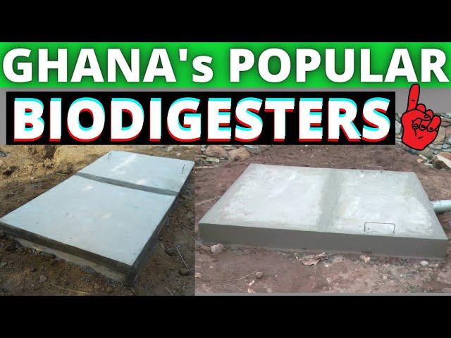 Top 10 Most Popular Bio Digesters In Ghana || Part 1