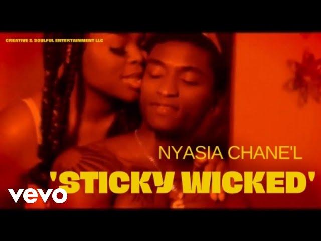 Nyasia Chane'l - Sticky Wicked