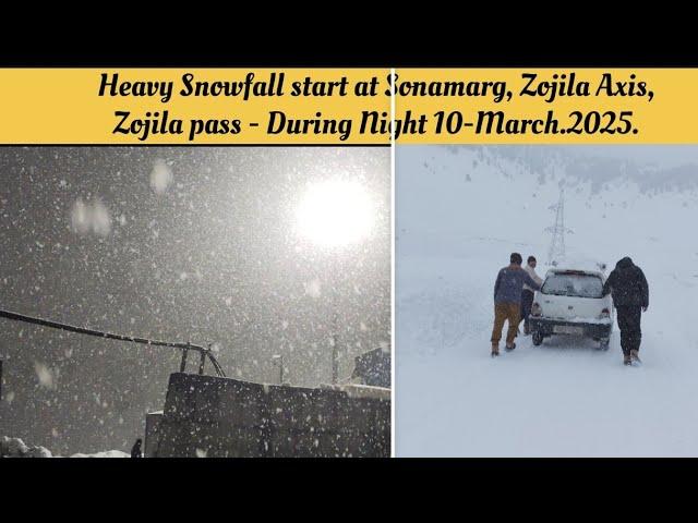 Heavy Snowfall start at Sonamarg, Zojila Axis, Zojila pass - During Night 10-March.2025.