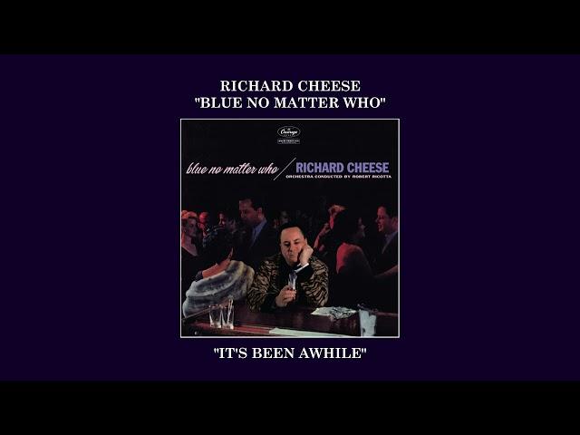 Richard Cheese "It's Been Awhile" (from the 2024 album "Blue No Matter Who")