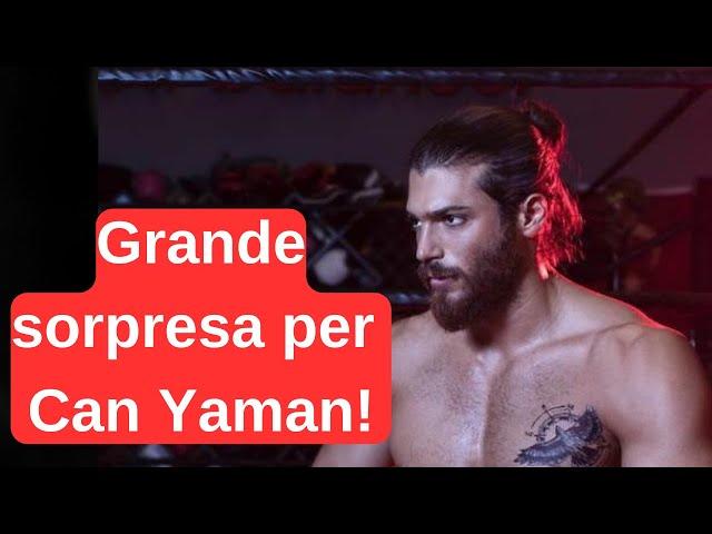 Grande sorpresa per Can Yaman!