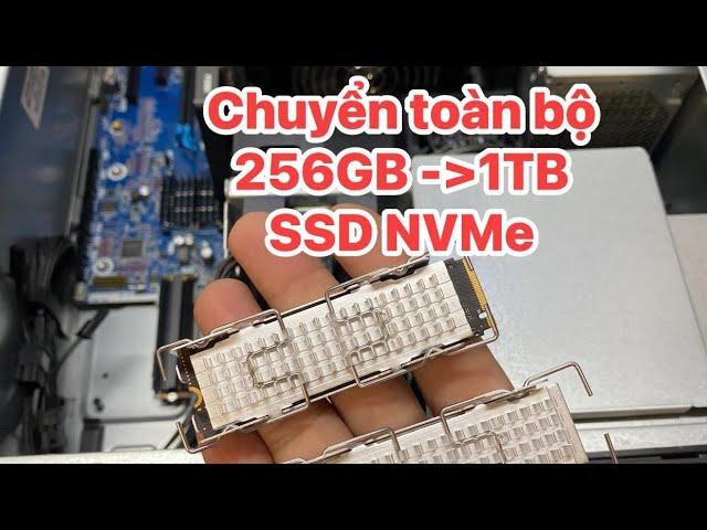 1 cách chuyển toàn bộ Windows từ SSD 512G sang 256GB hoặc 256G lên 1-2TB