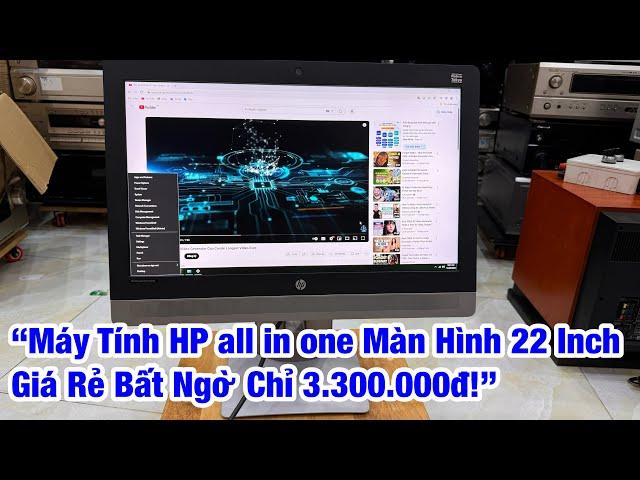 “Máy Tính HP All in One- Màn Hình 22 Inch,Giá Rẻ Bất Ngờ Chỉ 3tr3 cấu hình mạnh mẽ ️0834563852