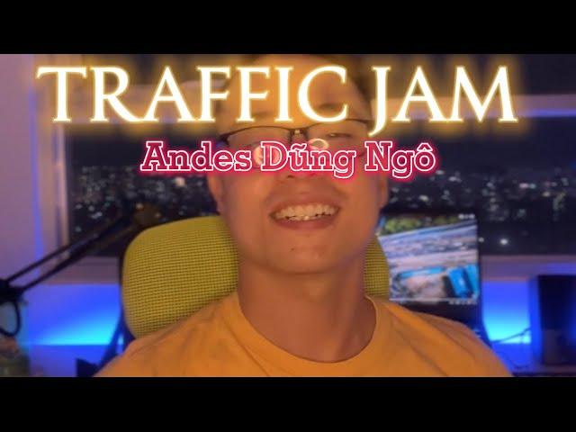 Traffic Jam - Andes Dung Ngo (Official Music Video )