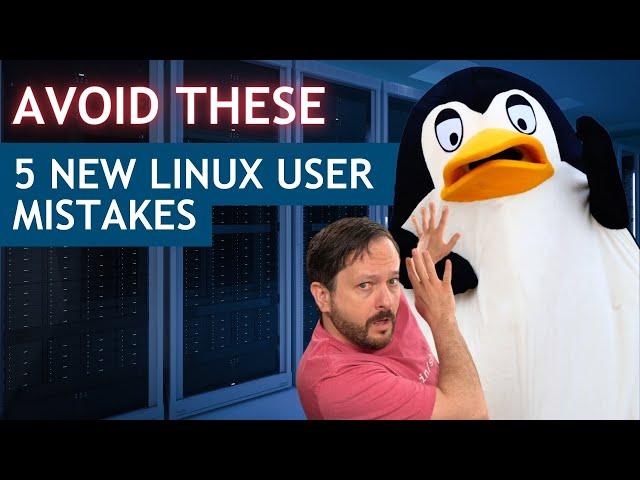 5 Common Mistakes New Linux Users Often Make