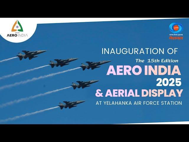 LIVE : Aero India 2025 | Inauguration Ceremony & Aerial Display | DD National