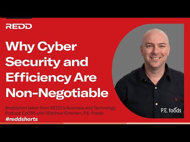 Why Cyber Security and Efficiency Are Non-Negotiable