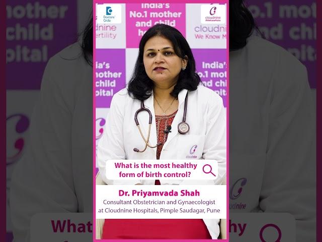 Most healthy birth control options for Women & Men| OCP|Vasectomy-Dr.Priyamvada Shah|Doctors' Circle