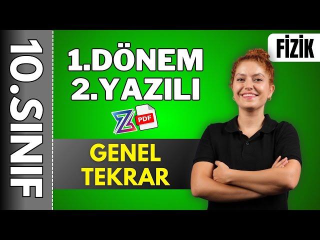 10.sınıf fizik 1.dönem 2.yazılıya hazırlık - GENEL TEKRAR KONU ANLATIMI | 2024- 2025 PDF