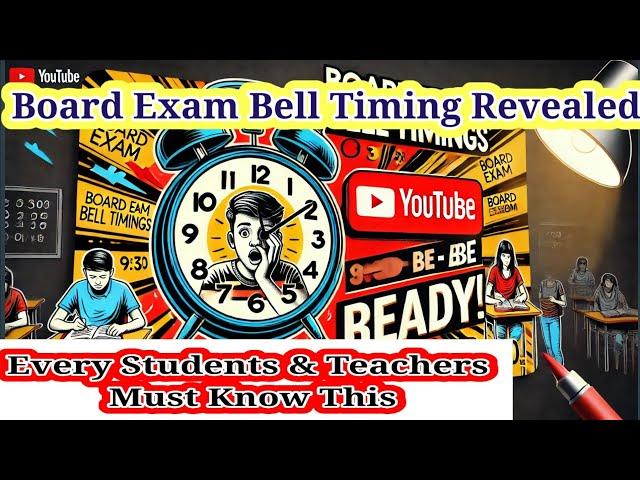 Board Exam Bell Timing Revealed Be Ready and On Time Every Students and Teachers must Know