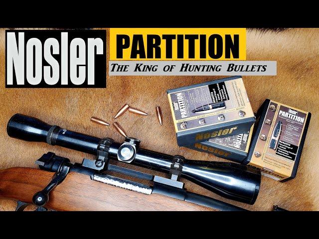 NOSLER PARTITION: The King of Hunting Bullets