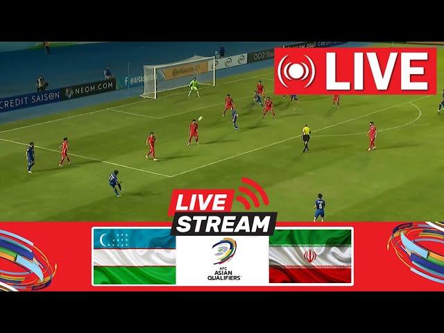 LIVE: Uzbekistan vs Iran | FIFA World Cup Qualifiers 2026 (AFC) | Full Match Streaming