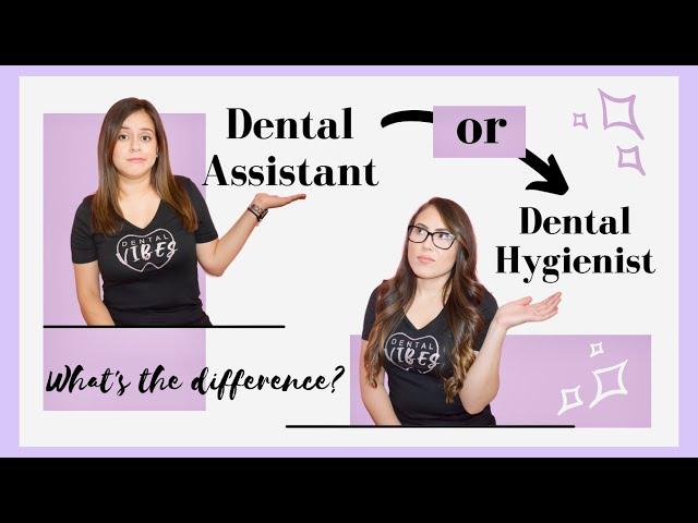 DENTAL ASSISTANT VS DENTAL HYGIENIST | 4 MAIN DIFFERENCES| Which one is best for you?