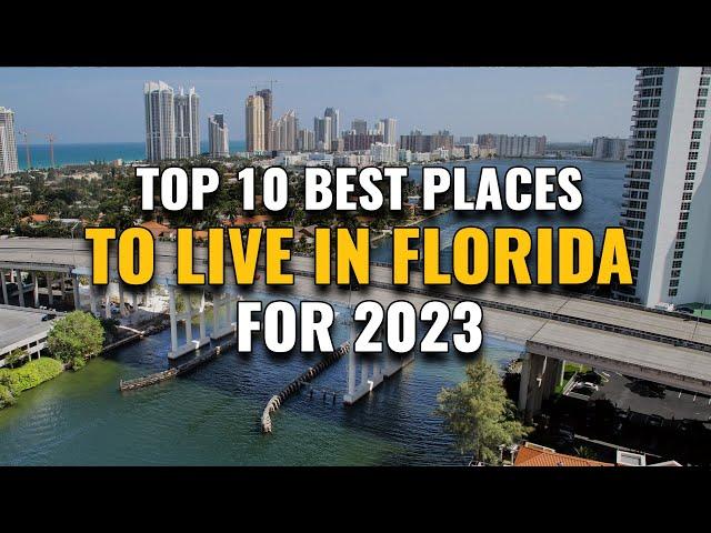 10 Best Places to Live in Florida for 2023