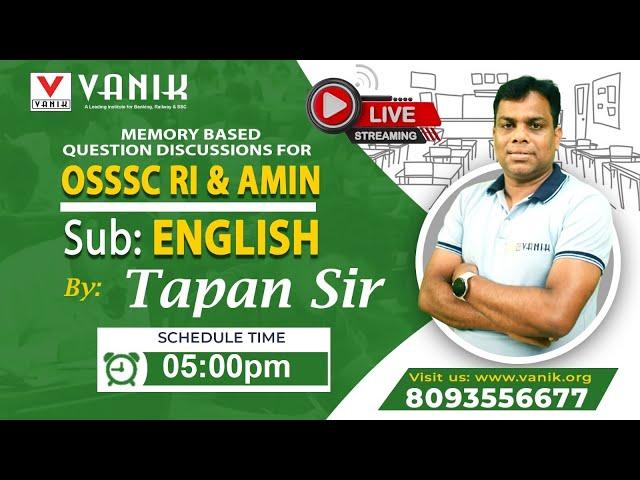 VANIK || OSSSC RI MEMORY BASED QUESTION DISCUSSION || ENGLISH ||BEST FACULTY VANIK 10th MAY ||#vanik