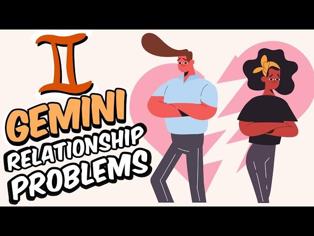 Top 5 Relationship PROBLEMS Faced By GEMINI Zodiac Sign