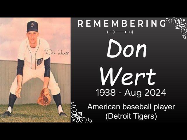 Don Wert :  dies at 86, former Detroit Tigers All-Star and 1968  World Series champion