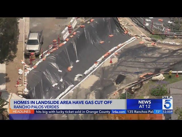 Gas shut off at 135 Rancho Palos Verdes homes due to ongoing landslide