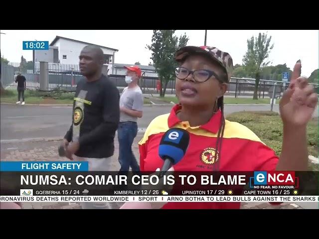 Flight Safety | Comair CEO is to blame - Numsa