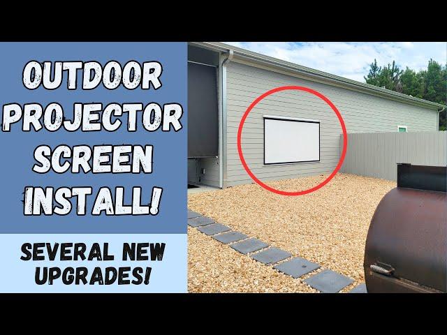 Outdoor Projector Screen Install! Several New Upgrades!