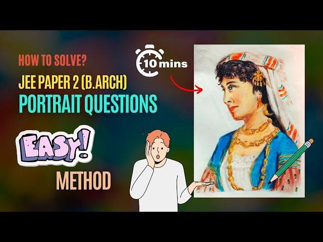JEE PAPER 2 (B.ARCH) Portrait Drawing Method | How to solve portrait questions in easy way?