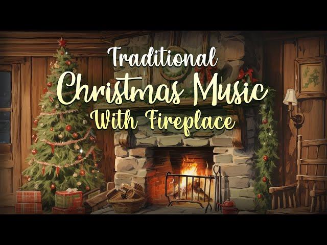 Relaxing Traditional Christmas Music With Fireplace Sounds  Classic Christmas Songs by Fireplace 