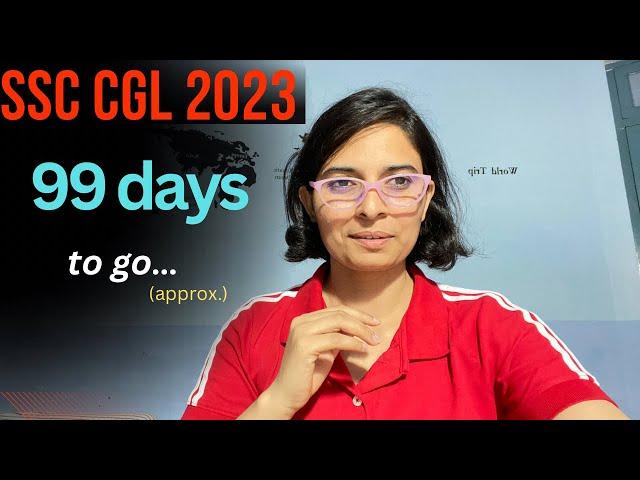 SSC  CGL  2023 last 99 days to go !!