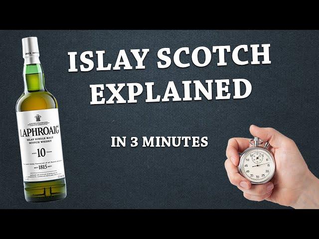 Islay Scotch Whisky Explained in 3 Minutes