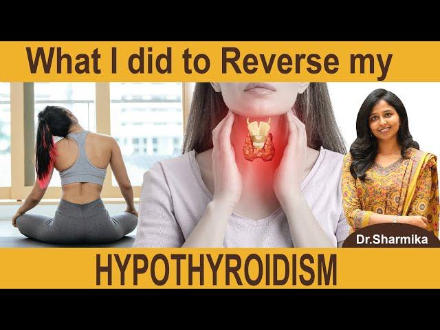 What I did to Reverse my HYPOTHYROIDISM ?  | Dr.sharmika's Open talk |#drsharmika #vp #thyroid