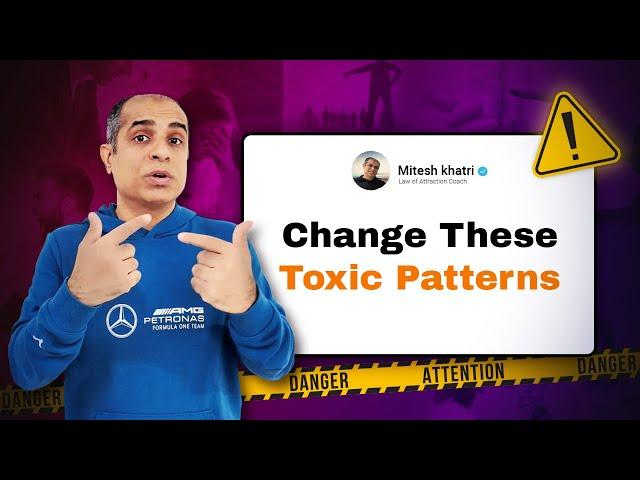 5 Toxic Emotional Patterns You Must Break | Mitesh Khatri