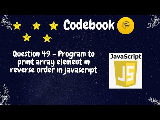 javascript program to print  array element in reverse order | codebook | #codebook #javascript