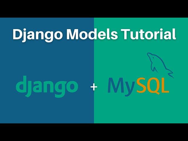 How to Create a Django MySQL Database with Django Models