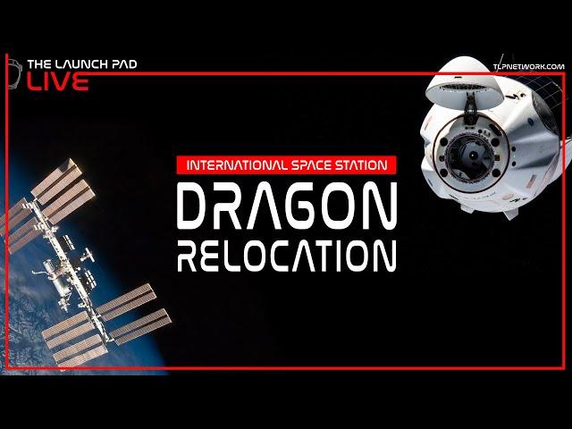 LIVE! SpaceX Dragon ISS Relocation